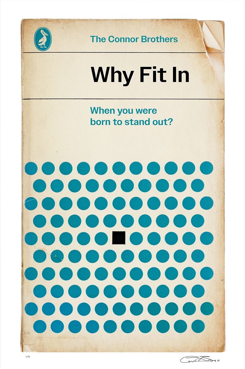 Why fit in by the Connor Brothers. Styled on a penguin book cover, cream background with multiple blue dots and one black square