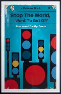 The Connor Brothers - Stop the world i want to get off - Framed